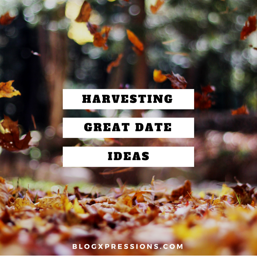 harvesting-great-date-ideas