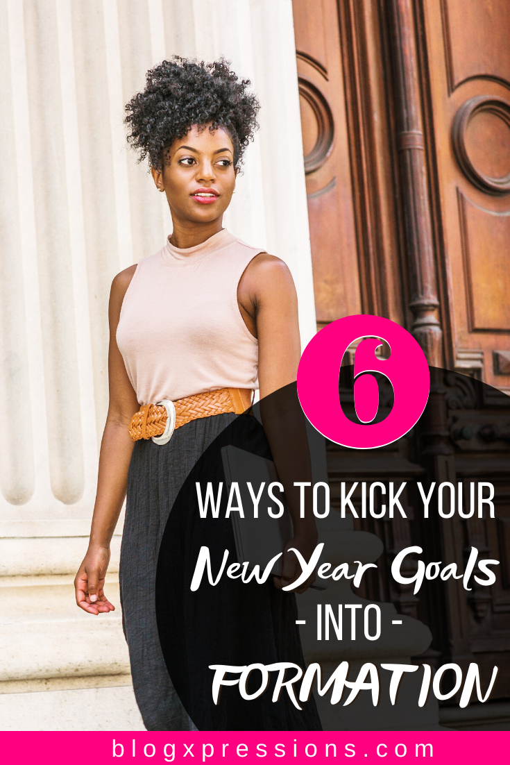 6 Ways to Kick Your New Year Goals into Formation