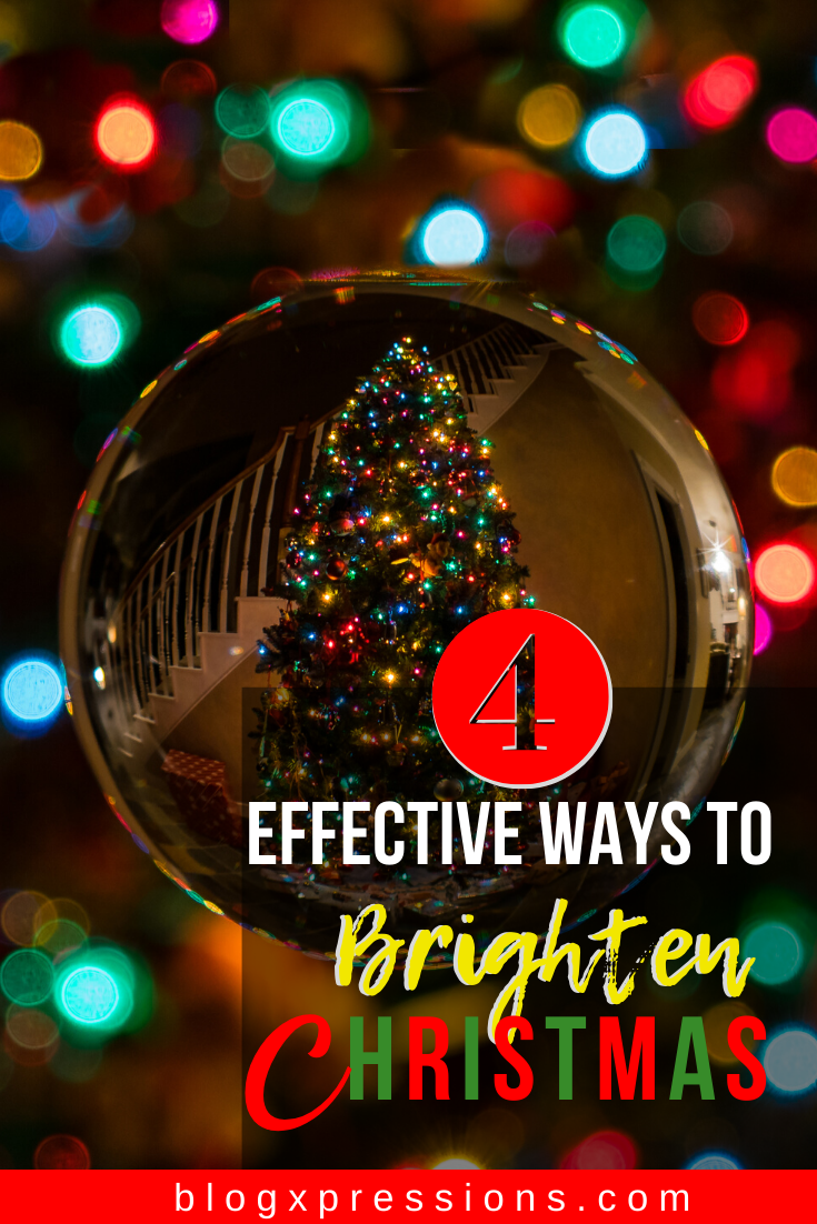 \'Tis the Reason for the Season: 4 Effective Ways to Brighten Christmas for Others